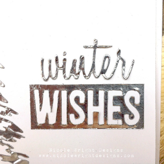 Nicole Wright, Ranger, Sizzix, Scrapbook Adhesives by 3L, Tombow, Foil Transfer, Christmas, Christmas Cards, diy cards, foil cards, tree die cuts, winter sentiments die cuts, black and white cards, winter wishes, handmade cards, Creative Scrapbooker Magazine, csmscrapbooker, Tombow