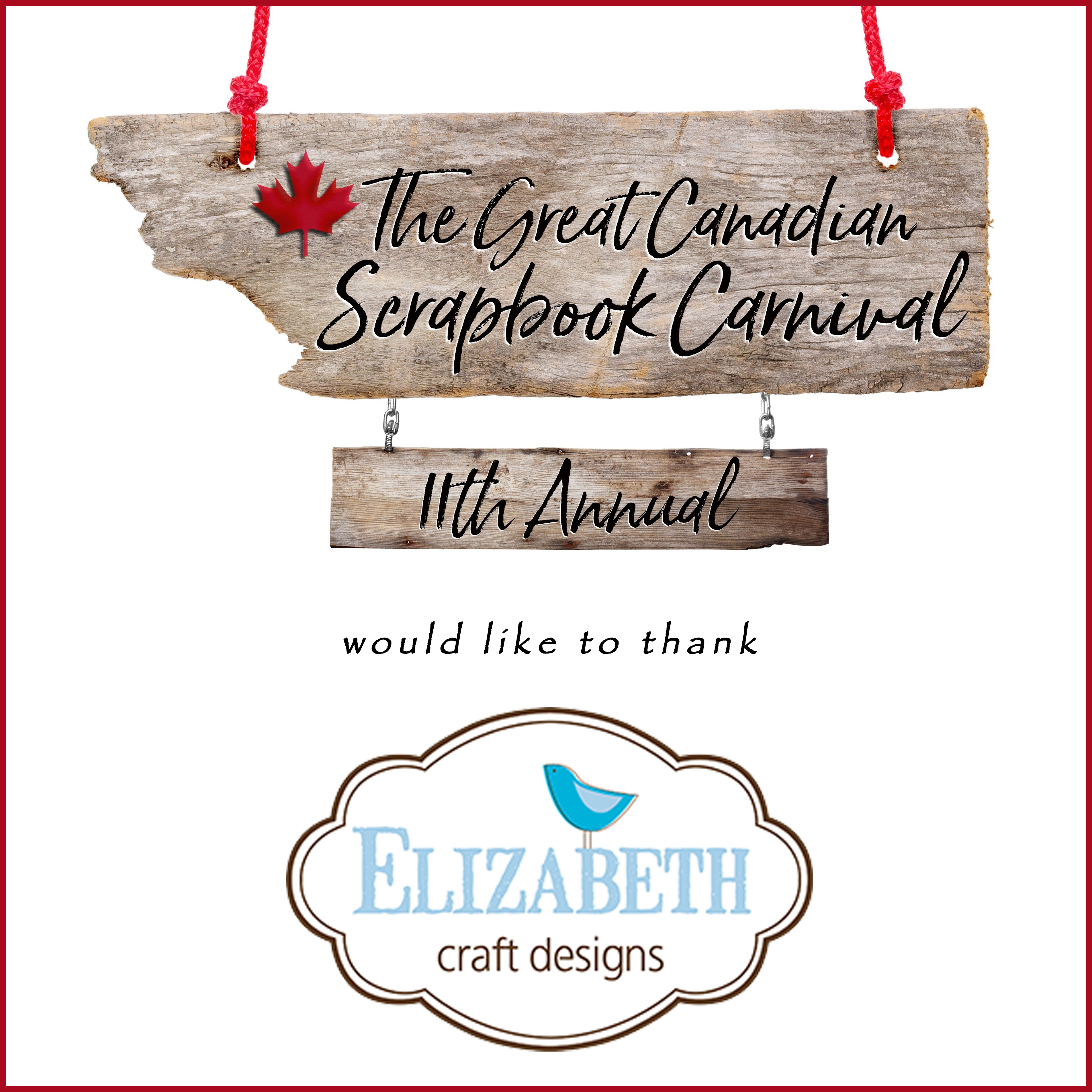 Great Canadian Scrapbook Carnival / Thank You Elizabeth raft Designs