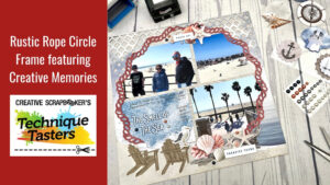 Rustic Rope Circle Frame featuring Creative Memories - Technique Tasters #264