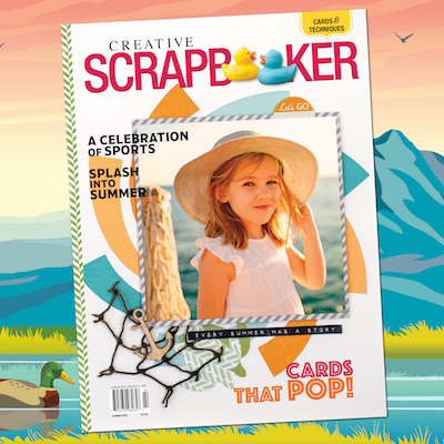 Creative Scrapbooker Magazine - Summer 2022